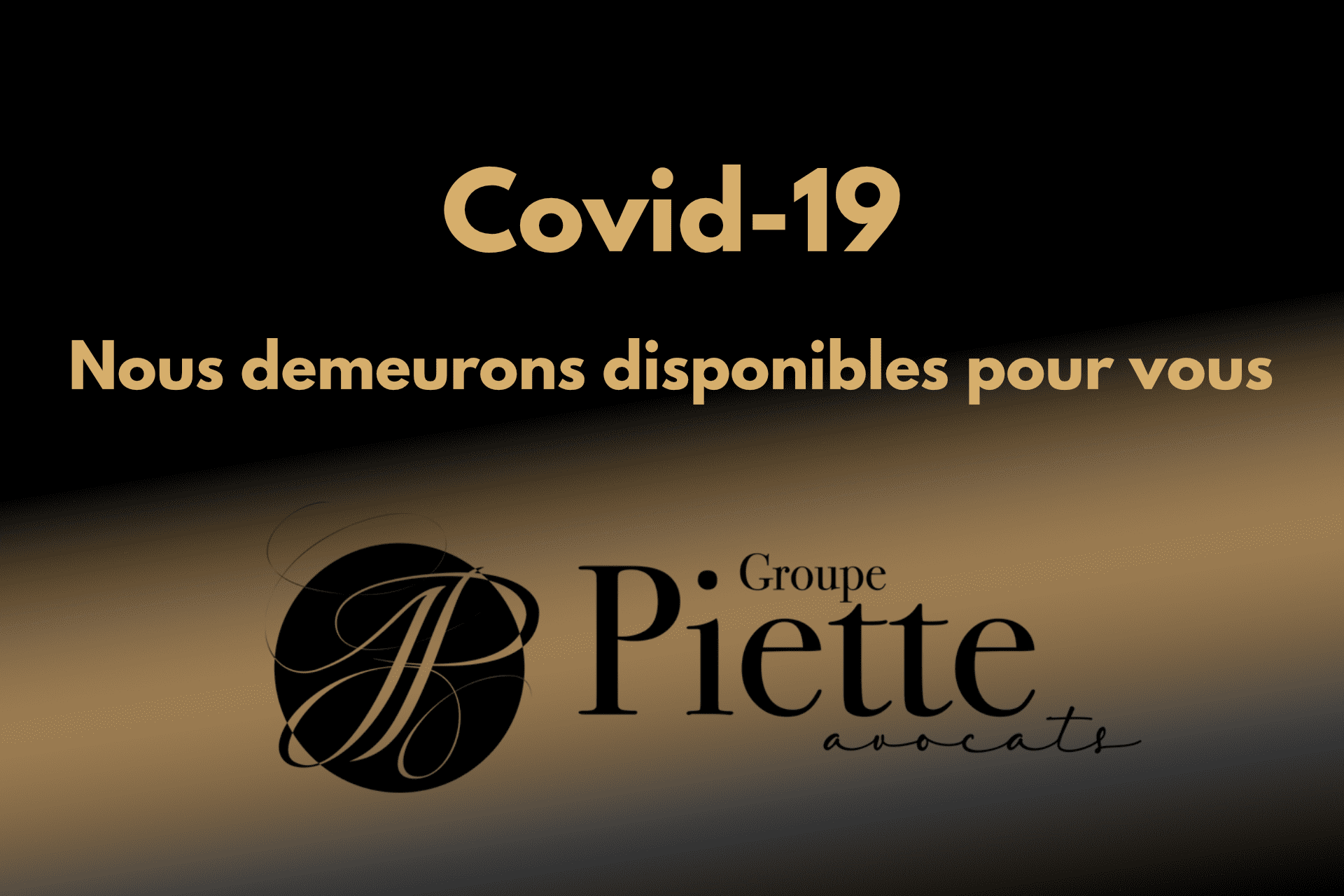 Covid-19 : Groupe Piette Avocats demeure là pour vous - Granby - Cowansville